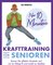 Nur 10 Minuten – Krafttraining für Senioren