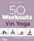 50 Workouts – Yin Yoga