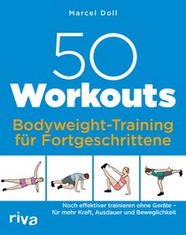 50 Workouts – Bodyweight-Training für Fortgeschrittene