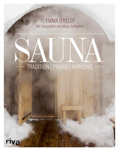 Sauna - Tradition – Praxis – Wirkung