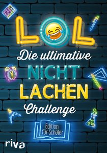 LOL – Die ultimative Nicht-lachen-Challenge – Edition für Schüler