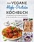 Das vegane High-Protein-Kochbuch