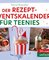 Der Rezept-Adventskalender für Teenies