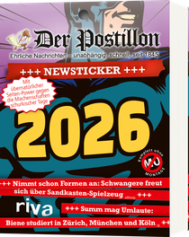 Der Postillon +++ Newsticker +++ 2026