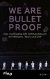 We Are Bulletproof