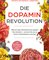 Die Dopamin-Revolution