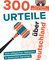 300 Urteile über Deutschland