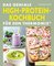 Das geniale High-Protein-Kochbuch für den Thermomix®
