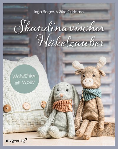 Skandinavischer Häkelzauber - Wohlfühlen mit Wolle