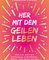 Her mit dem geilen Leben