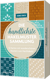 Die handlichste Häkelmuster-Sammlung