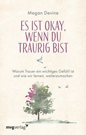 Es ist okay, wenn du traurig bist