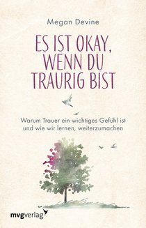 Es ist okay, wenn du traurig bist