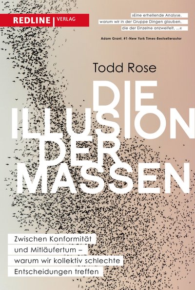 Die Illusion der Massen - Zwischen Konformität und Mitläufertum – warum wir kollektiv schlechte Entscheidungen treffen