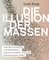 Die Illusion der Massen