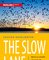 The Slow Lane