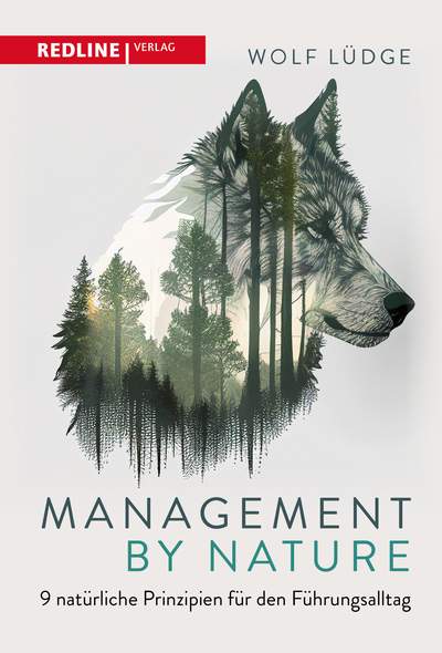 Management by Nature - 9 natürliche Prinzipien für den Führungsalltag