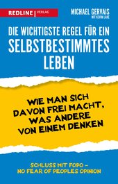Die wichtigste Regel für ein selbstbestimmtes Leben