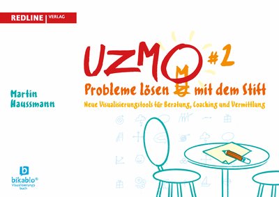 UZMO 2 – Probleme lösen  mit dem Stift - Neue Visualisierungstools für Beratung, Coaching und Beratung