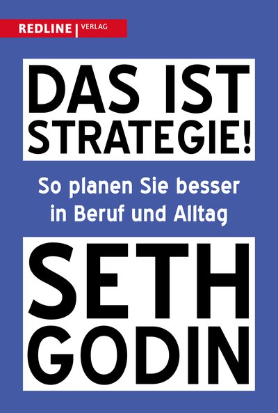 Das ist Strategie! - So planen Sie besser in Beruf und Alltag
