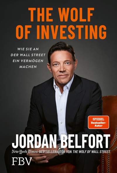 The Wolf of Investing - Wie Sie an der Wallstreet ein Vermögen machen