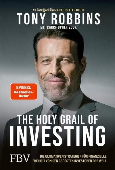 The Holy Grail of Investing - Die ultimativen Strategien für finanzielle Freiheit von den größten Investoren der Welt
