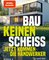 Bau keinen Scheiß – Jetzt kommen die Handwerker