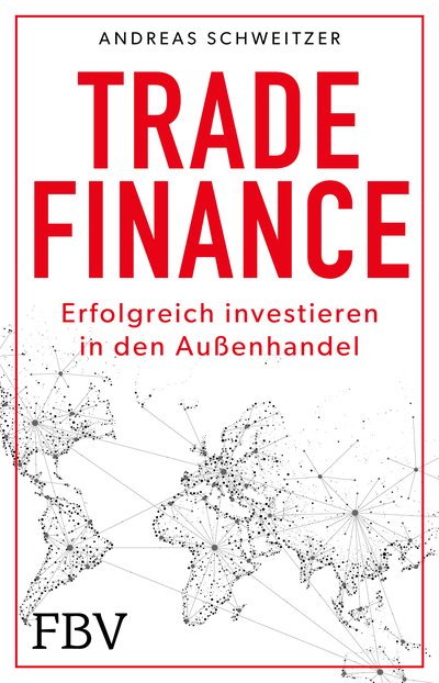 Trade Finance - Erfolgreich investieren in den Außenhandel