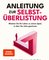 Anleitung zur Selbstüberlistung