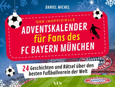Der inoffizielle Adventskalender für Fans des FC Bayern München - 24 Geschichten und Rätsel über den besten Fußballverein der Welt
