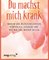 Du machst mich krank