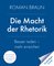 Die Macht der Rhetorik
