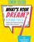 What's Your Dream – Dein Arbeitsbuch