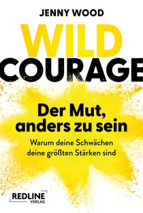 Wild Courage – Der Mut, anders zu sein