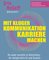 Mit kluger Kommunikation Karriere machen