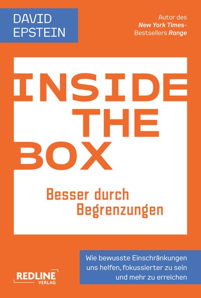 Inside the Box – Besser durch Begrenzungen - Wie bewusste Einschränkungen uns helfen, fokussierter zu sein und mehr zu erreichen