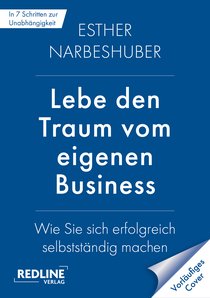 Lebe den Traum vom eigenen Business