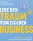 Lebe den Traum vom eigenen Business