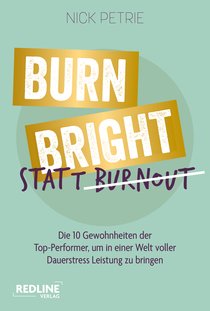 Burn Bright statt Burnout