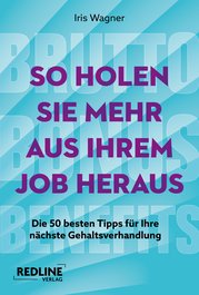 Brutto, Bonus, Benefits – So holen Sie mehr aus Ihrem Job heraus
