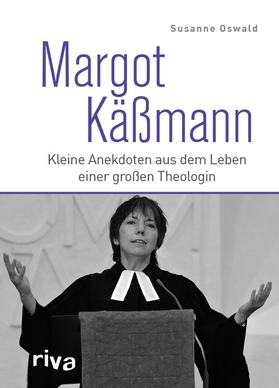Margot Käßmann - Kleine Anekdoten aus dem Leben einer großen Theologin