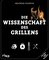 Die Wissenschaft des Grillens