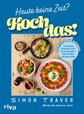 Heute keine Zeit? Koch das!