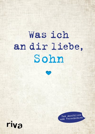 Was ich an dir liebe, Sohn - Eine originelle Liebeserklärung zum Ausfüllen und Verschenken