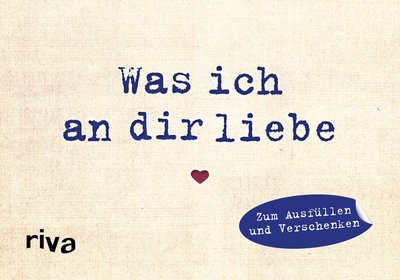 Was ich an dir liebe – Miniversion - Zum Ausfüllen und Verschenken
