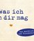 Was ich an dir mag – Miniversion