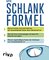 Die Schlankformel