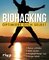 Biohacking – Optimiere dich selbst