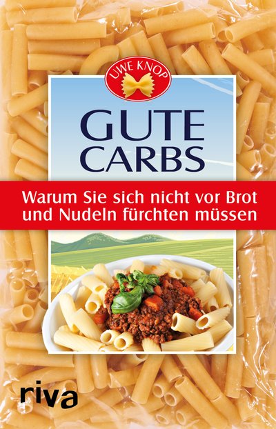 Gute Carbs - Warum Sie sich nicht vor Brot und Nudeln fürchten müssen