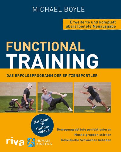 Functional Training – Erweiterte und komplett überarbeitete Neuausgabe - Bewegungsabläufe perfektionieren – Muskelgruppen stärken – individuelle Schwächen beheben. Mit über 70 Online-Videos